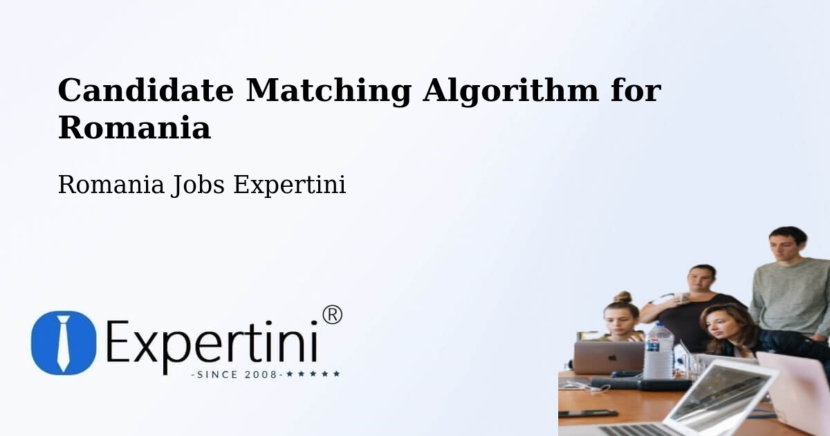 Candidate Matching Algorithm Overview – Abram - Romania Jobs Expertini
