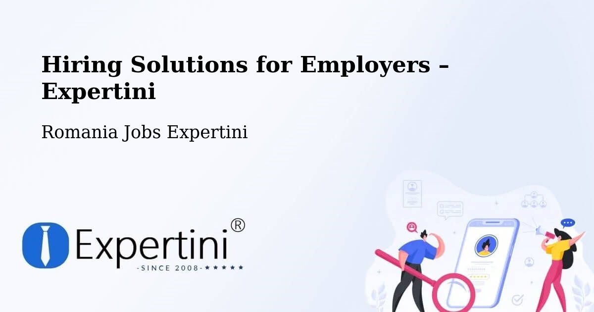 Hiring Solutions for Employers in Abram - Abram, Romania Jobs Expertini