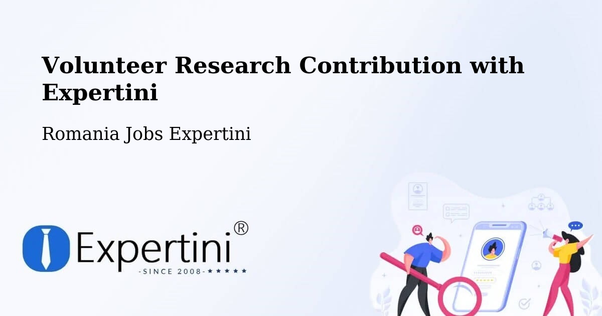 Volunteer Research Contribution Program – Abram - Romania Jobs Expertini